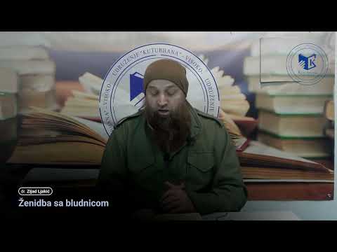 056. Ženidba sa bludnicom - dr. Zijad Ljakić
