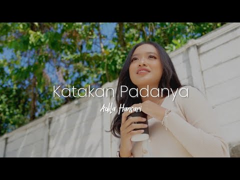 Adila Hansari - Katakan Padanya (Official Music Video)