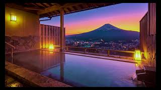 【富士山の見える露天風呂】癒し・勉強・集中・作業用・リラクゼーション・ASMR・くつろぎ。