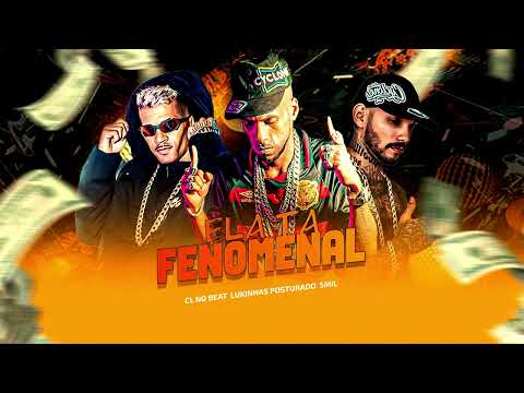 ELA TA FENOMENAL - CL NO BEAT, LUKINHAS POSTURADO, 5MIL