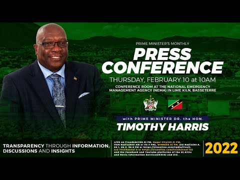 Monthly Press Conference Prime Minister Dr. Hon. Timothy Harris February 10, 2022