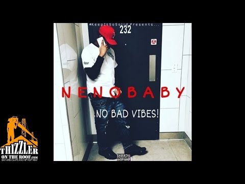 Neno - No Bad Vibes [Prod. Neno] [Thizzler.com]