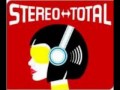 Stereo Total - Tout Le Monde Se Fout Des Fleurs