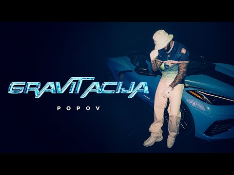 POPOV - GRAVITACIJA (OFFICIAL VIDEO)