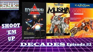 Shoot 'Em Up Decades (Episode #3 : Gyruss/Musha/Mars Matrix)
