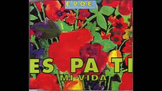 E.V.O.E. - Es Pa Ti Mi Vida (Dance Mix)