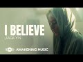 Jaqlyn I Believe Official Music Video
