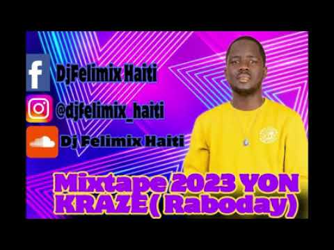 MIXTAPE YON VYE KRAZE 2023 BY FELIMIX HAÏTI