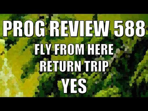 Prog Review 588 - Fly From Here Return Trip - Yes