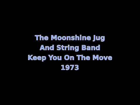 The Moonshine Jug And String Band -- Keep You On The Move 1973