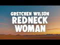 Gretchen Wilson - Redneck Woman