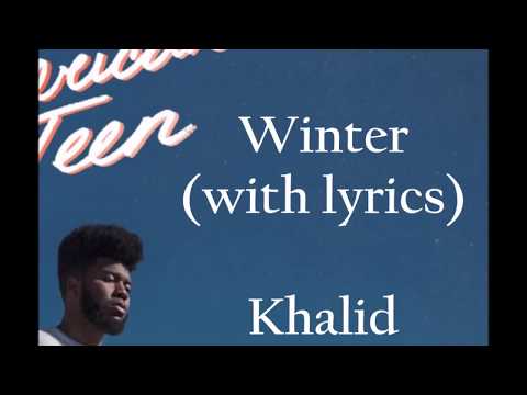 Download Download Winter By Khalid Lyrics Mp3 dan Mp4 2019 ...