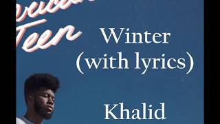 khalid - Winter (Lyrics)