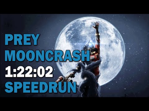 Prey: Mooncrash DLC Speedrun in 1:22:02