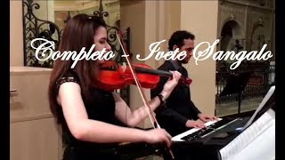 Completo - Ivete Sangalo (Violin/Piano)