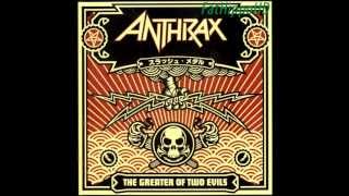 Keep It In The Family - Anthrax (The Greater of Two Evils)