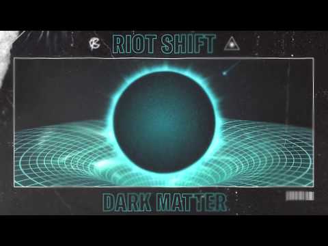 Riot Shift - Dark Matter (Official Visualiser)
