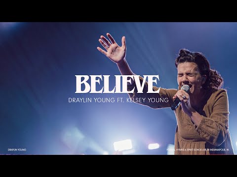 Draylin Young - Believe (feat. Kelsey Young) [Official Video]