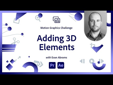 How To Add 3D Elements in Adobe After Effects Adobe Video