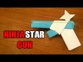 How To Make a Paper Gun That Shoots Ninja Stars - With Trigger How To Make a Paper Gun That Shoots Ninja Stars - With Trigger