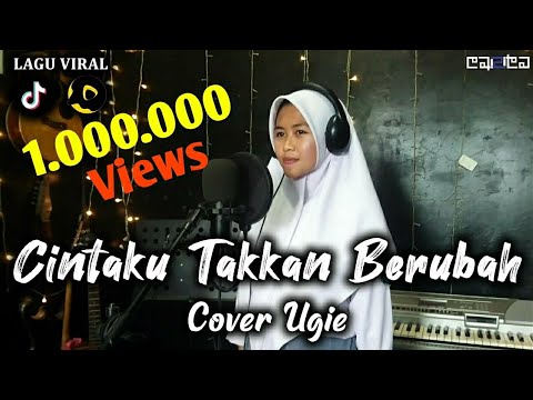 Cintaku Takkan Berubah - Anie Carera (Cover Ugie)