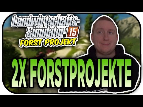 2x Forstprojekt im LS17 - LS15 The Alps #43 Forstprojekt mit Burning Gamers