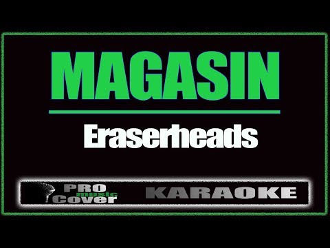 Magasin - ERASERHEADS (KARAOKE)