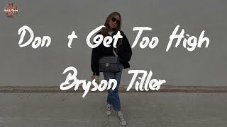 Bryson Tiller - Don&#39;t Get Too High (Lyric Video)
