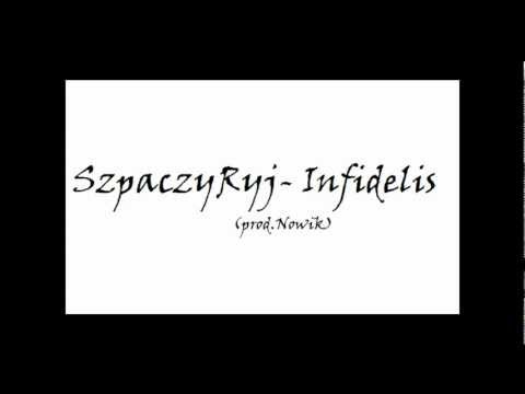 SzpaczyRyj- Infidelis (prod. Nowik)