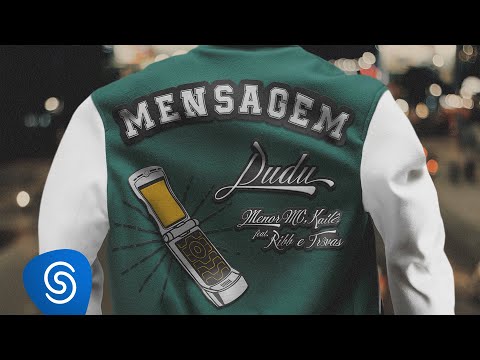 Dudu, Menor MC, Kailê - Mensagem (Prod. Ribb, TR3VAS) Clipe Oficial