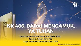 Download lagu Kidung Keesaan 486 - 'Badai Mengamuk, Ya Tuhan' (KK 486) mp3