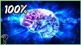 What If We Used 100% Of Our Brain?