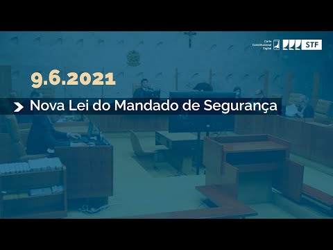 Pleno - Lei do Mandado de Segurança – 9/6/21