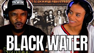 *First Time Hearing DOOBIE BROTHERS* 🎵 Black Water Reaction