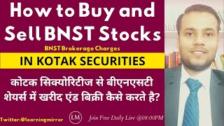 How to Buy and Sell BNST Stocks in Kotak Securities | Kotak Securities BNST Trading and Charges