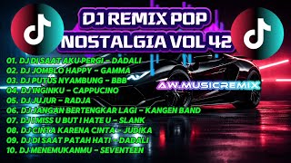 Download lagu DJ Remix Pop Nostalgia Vol 42 | Dadali, Radja, Judika, Seventeen | Full Bass Terbaru 2026 mp3 Download lagu DJ Remix Pop Nostalgia Vol 42 | Dadali, Radja, Judika, Seventeen | Full Bass Terbaru 2026 mp3