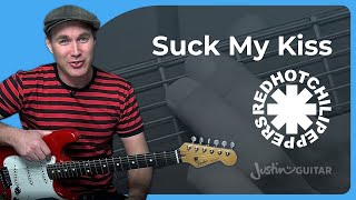 Suck My Kiss Guitar Lesson | Red Hot Chili Peppers
