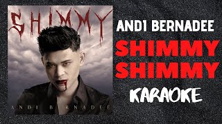 Download lagu Andi Bernadee - Shimmy (KARAOKE / MINUS ONE) mp3