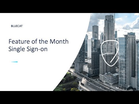 BlueCat Feature of the Month - Single Sign-on