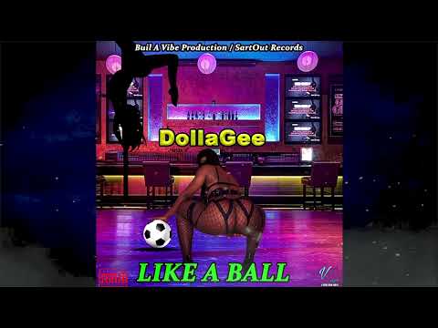 Dolla Gee - Like A Ball (Official Audio)