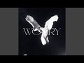worry (ultra slowed)