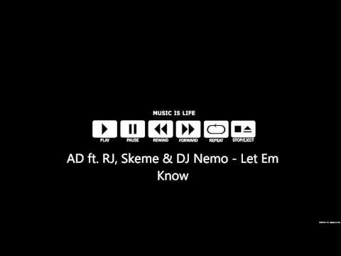 AD ft  RJ, Skeme & DJ Nemo   Let Em Know  (New Song 2016)