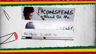 Konshens - Weed On Me [Lyric Video] 2014