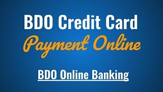 How to Pay BDO Credit Card Online via BDO Online Banking