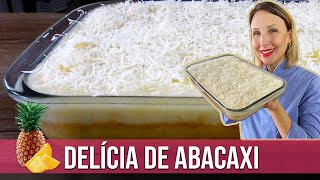 DELÍCIA DE ABACAXI FÁCIL SEM GLÚTEN SEM LACTOSE