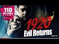 1920 The Evil Returns 2025 Full Hindi Horror Movie Aftab Shivdasani Sharad Kelkar Tia Bajpai