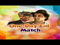 ONE DAY EID MATCH FULL DRAMA UMER SHARIF SHAKEEL SADIQI MANY MORE