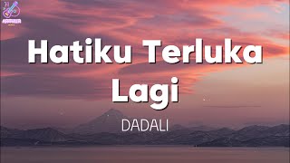 Download lagu Hatiku Terluka Lagi - Dadali [ Lirik with English translation ] mp3