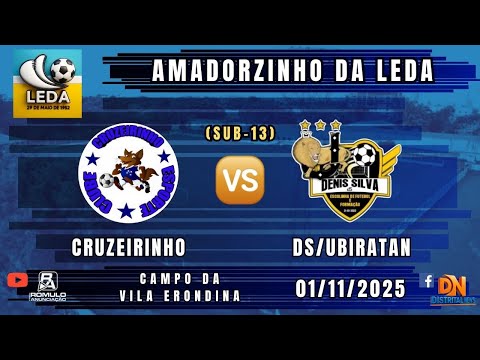 #1413 🏆 Amadorzinho da LEDA (Sub-13) / ⚽ CRUZEIRINHO 🆚 DS/UBIRATAN ⚽