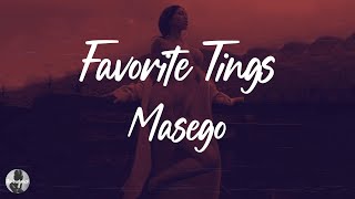 Download lagu Masego Favorite Tings... mp3